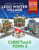 Book cover for Build Up Your LEGO Winter Village: Christmas Town 2
