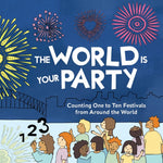 Book cover for World is Your Party: Counting One to Ten Festivals from Around the World