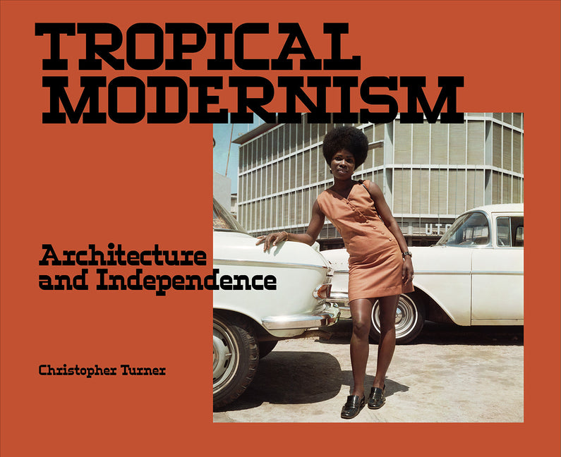 Book cover for Tropical Modernism: Architecture and Independence