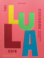 Book cover for The Lula Cafe Cookbook: Collected Recipes and Stories