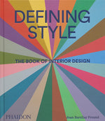 Book cover for Defining Style: The Book of Interior Design