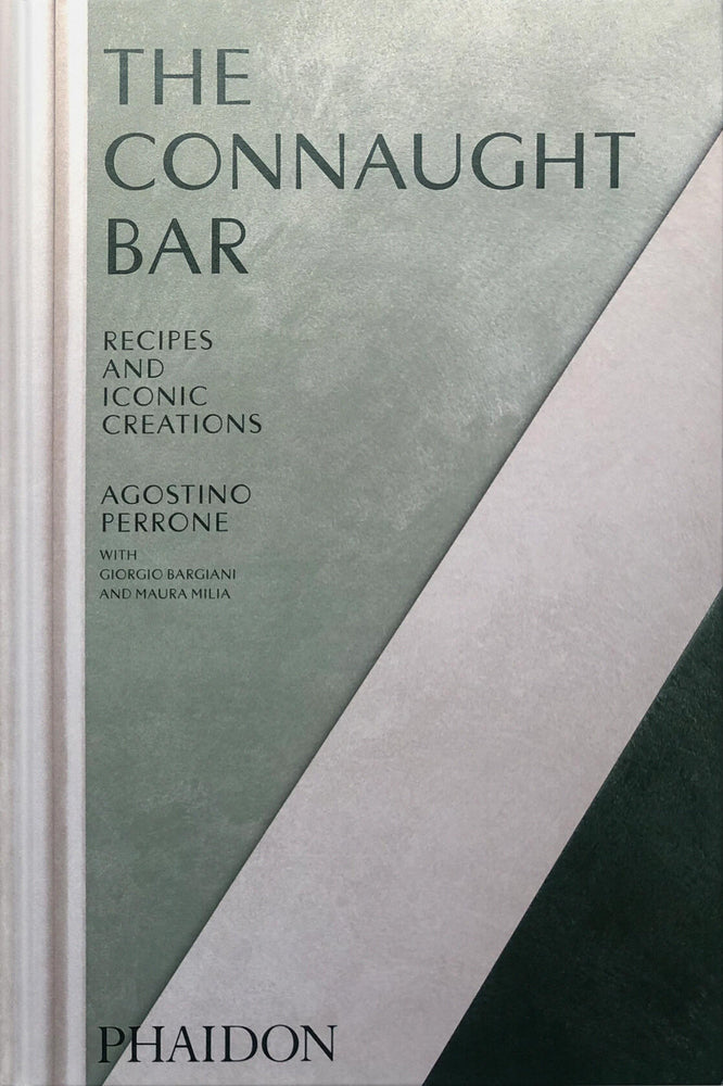 Book cover for The Connaught Bar: Cocktail Recipes and Iconic Creations