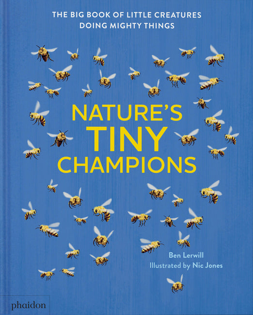Book cover for Nature's Tiny Champions: The Big Book of Little Creatures Doing Mighty Things
