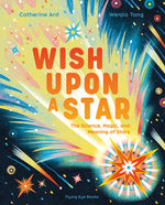 Book cover for Wish Upon a Star: The Science, Magic and Meaning of Stars