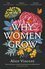 Book cover for Why Women Grow: Stories of Soil, Sisterhood and Survival (Main)