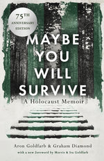 Book cover for Maybe You Will Survive: A Holocaust Memoir