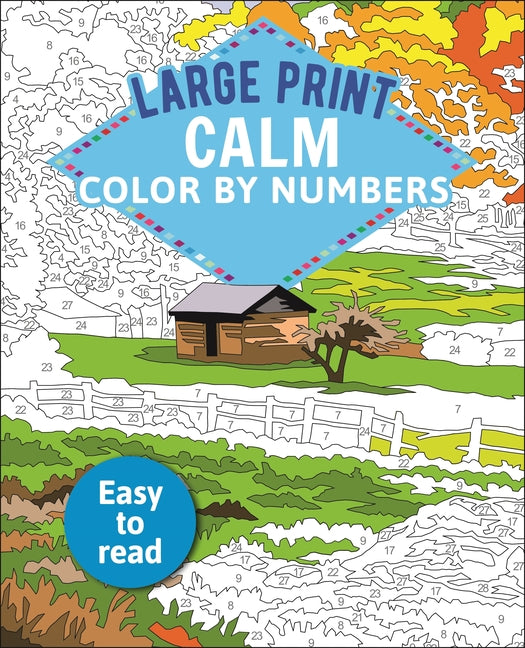 Book cover for Large Print Calm Color by Numbers: Easy to Read