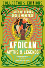 Book cover for African Myths & Legends: Tales of Heroes, Gods & Monsters