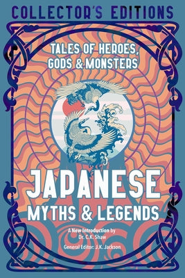 Book cover for Japanese Myths & Legends: Tales of Heroes, Gods & Monsters