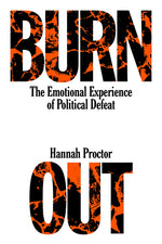Book cover for Burnout: The Emotional Experience of Political Defeat