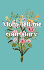 Book cover for Mom, tell me your story