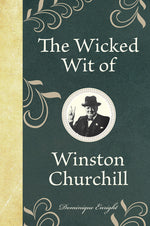 Book cover for Wicked Wit of Winston Churchill