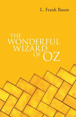 Book cover for The Wonderful Wizard of Oz: Volume 1