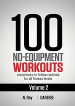 Book cover for 100 No-Equipment Workouts Vol. 2: Easy to follow home workout routines with visual guides for all fitness levels