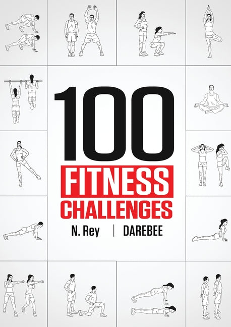 Book cover for 100 Fitness Challenges: Month-long Darebee Fitness Challenges to Make Your Body Healthier and Your Brain Sharper