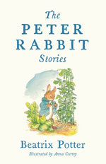 Book cover for Peter Rabbit Stories: Deluxe Edition with 77 New Colour Illustrations by Anna Currey: The Perfect Easter Gift (Alma Junior Classics)
