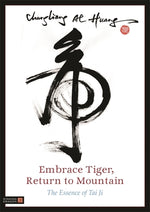 Book cover for Embrace Tiger, Return to Mountain: The Essence of Tai Ji
