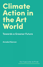 Book cover for Climate Action in the Art World: Towards a Greener Future