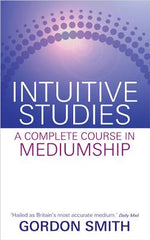 Book cover for Intuitive Studies: A Complete Course in Mediumship