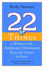 Book cover for 22 Things a Woman with Asperger's Syndrome Wants Her Partner to Know