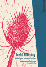 Book cover for Joyful Militancy: Building Thriving Resistance in Toxic Times