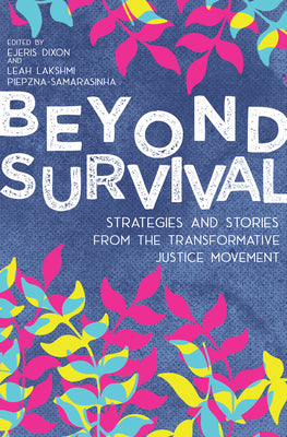 Book cover for Beyond Survival: Strategies and Stories from the Transformative Justice Movement