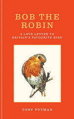 Book cover for Bob the Robin: A Love Letter to Britain's Favourite Bird