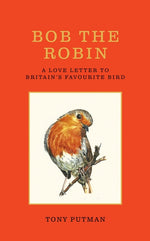 Book cover for Bob the Robin: A Love Letter to Britain's Favourite Bird