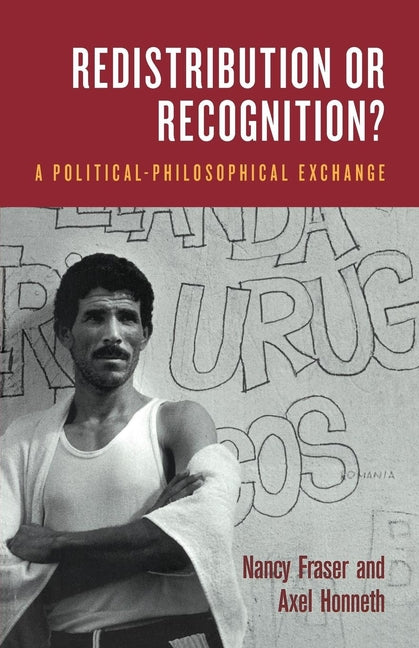 Book cover for Redistribution or Recognition?: A Political-Philosophical Exchange