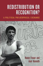 Book cover for Redistribution or Recognition?: A Political-Philosophical Exchange