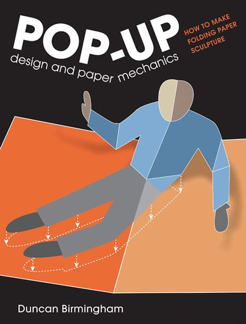 Book cover for Pop-Up Design and Paper Mechanics: How to Make Folding Paper Sculpture