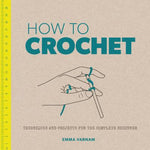 Book cover for How to Crochet: Techniques and Projects for the Complete Beginner