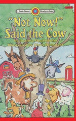 Book cover for "Not Now!" Said the Cow: Level 2