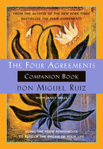 Book cover for The Four Agreements Companion Book: Using the Four Agreements to Master the Dream of Your Life