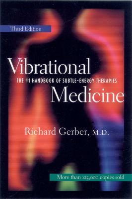 Book cover for Vibrational Medicine: The #1 Handbook for Subtle-Energy Therapies