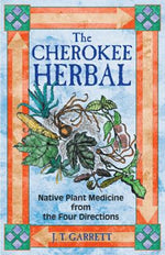 Book cover for The Cherokee Herbal: Native Plant Medicine from the Four Directions