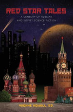 Book cover for Red Star Tales: A Century of Russian and Soviet Science Fiction