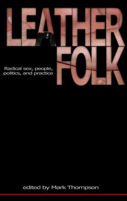 Book cover for Leatherfolk: Radical Sex, People, Politics, and Practice