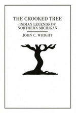 Book cover for Crooked Tree: Indian Legends of Northern Michigan