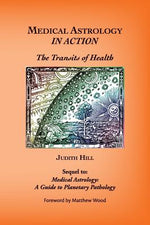 Book cover for Medical Astrology In Action: The Transits of Health
