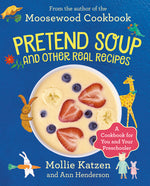 Book cover for Pretend Soup and Other Real Recipes: A Cookbook for Preschoolers and Up