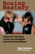 Book cover for Boxing Mastery: Advanced Technique, Tactics, and Strategies from the Sweet Science