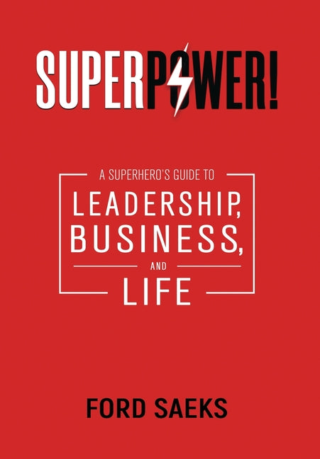 Book cover for Superpower!: A Superhero's Guide to Leadership, Business, and Life