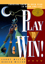 Book cover for Play to Win: Choosing Growth Over Fear in Work and Life