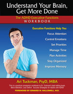 Book cover for Understand Your Brain, Get More Done: The ADHD Executive Functions Workbook
