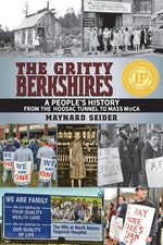 Book cover for Gritty Berkshires: A People's History from the Hoosac Tunnel to Mass MoCA