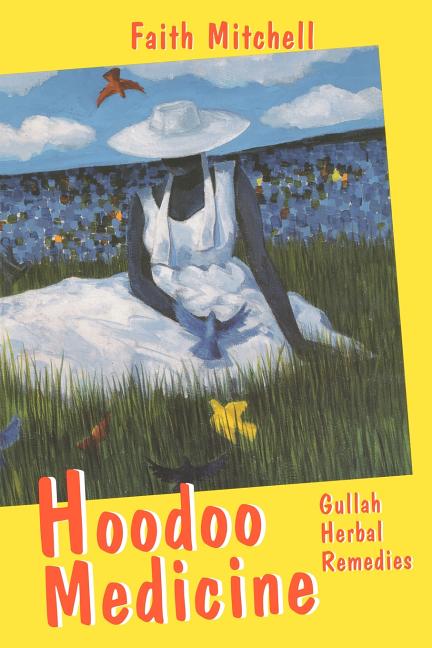 Book cover for Hoodoo Medicine: Gullah Herbal Remedies