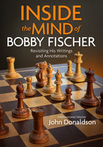 Book cover for Inside the Mind of Bobby Fischer: Revisiting His Writings and Annotations