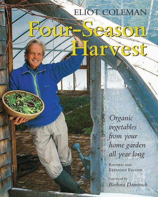Book cover for Four-Season Harvest: Organic Vegetables from Your Home Garden All Year Long, 2nd Edition