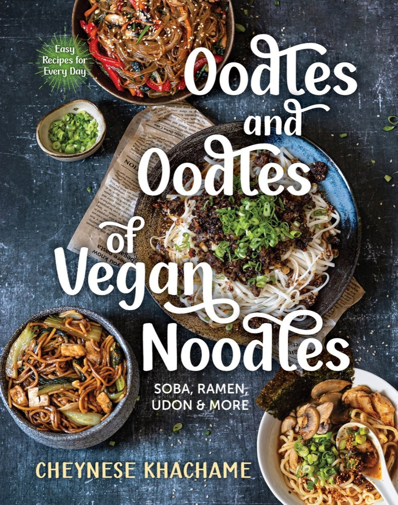 Book cover for Oodles and Oodles of Vegan Noodles: Soba, Ramen, Udon & More - Easy Recipes for Every Day